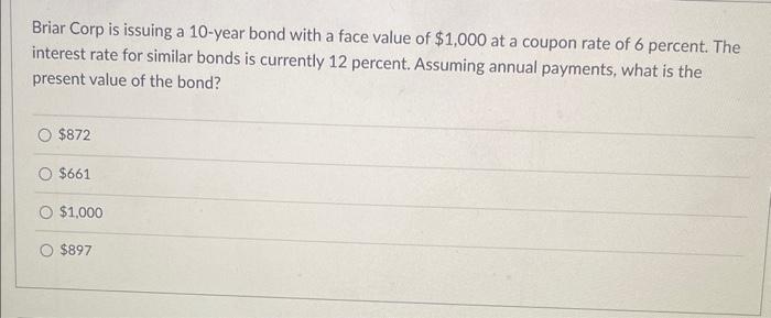 Briar corp is issuing a 10 year bond